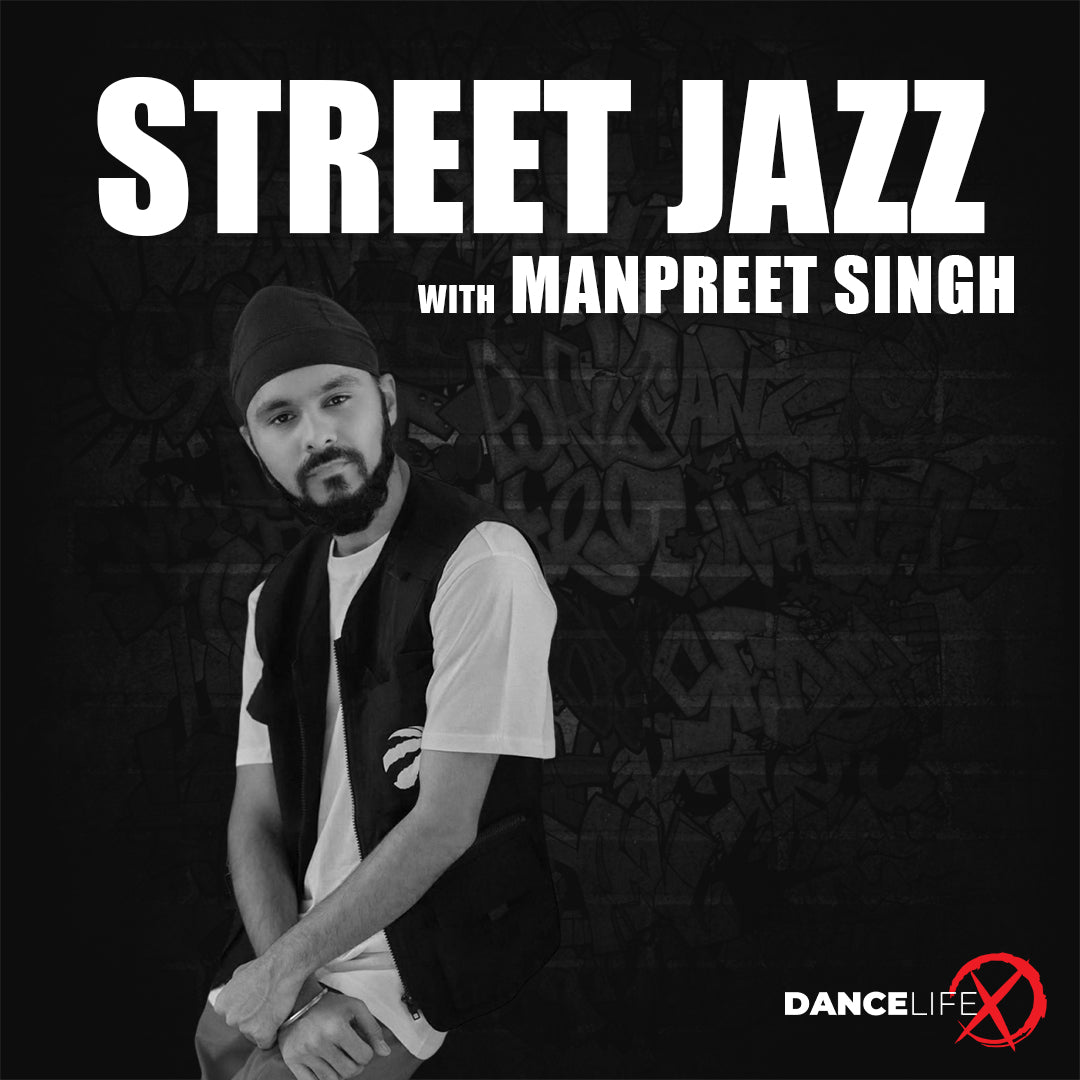 Street Jazz Classes with Manpreet Singh