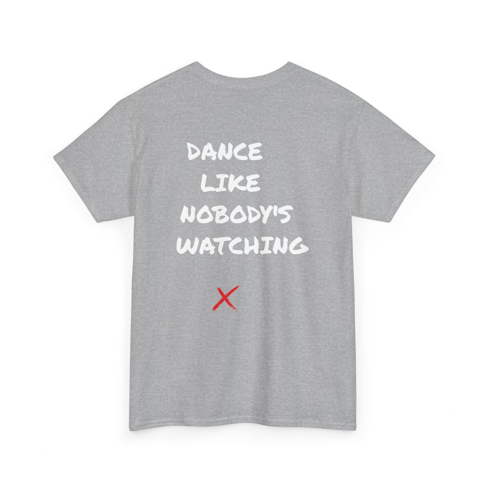 DanceLife X — Nobody's Watching Tee