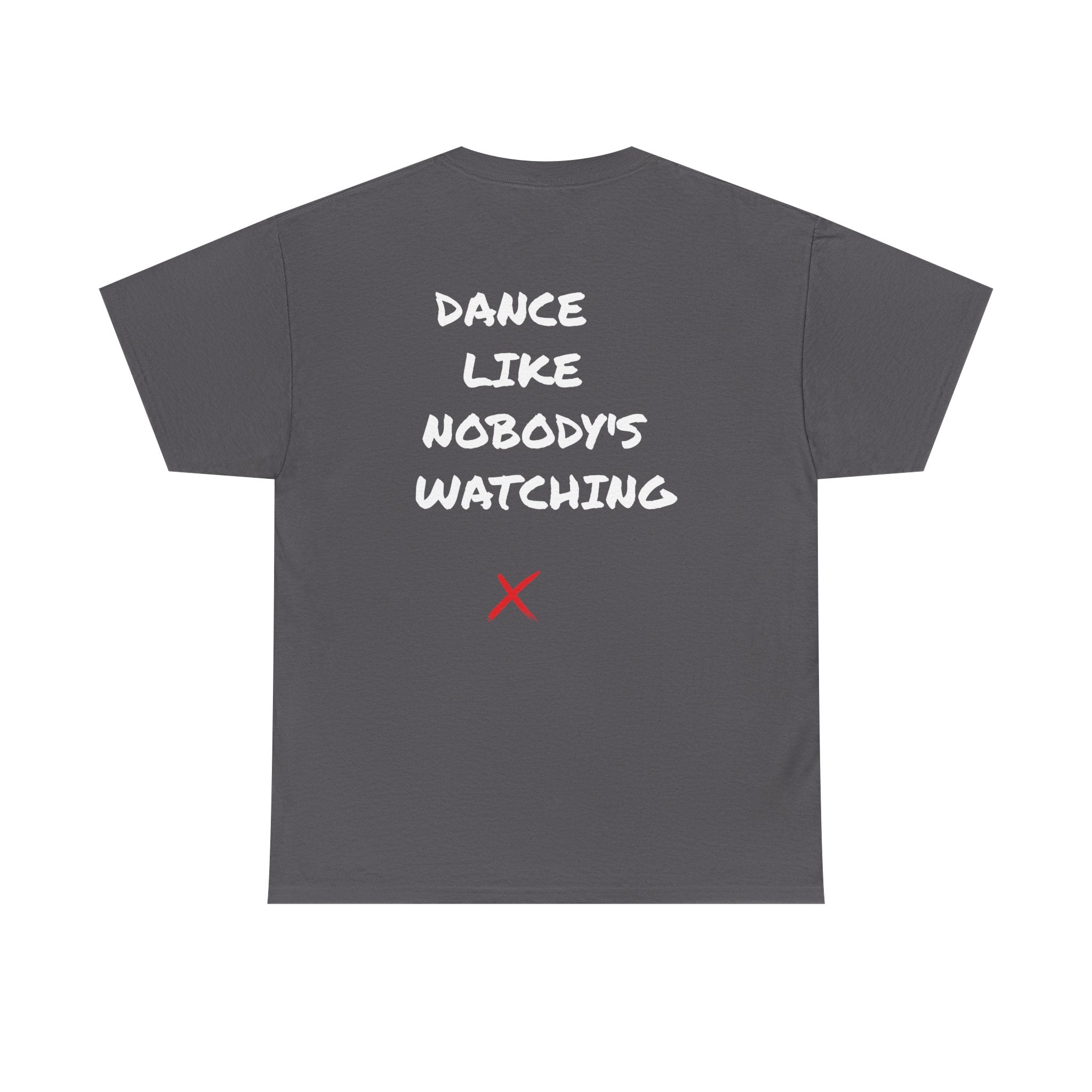 DanceLife X — Nobody's Watching Tee