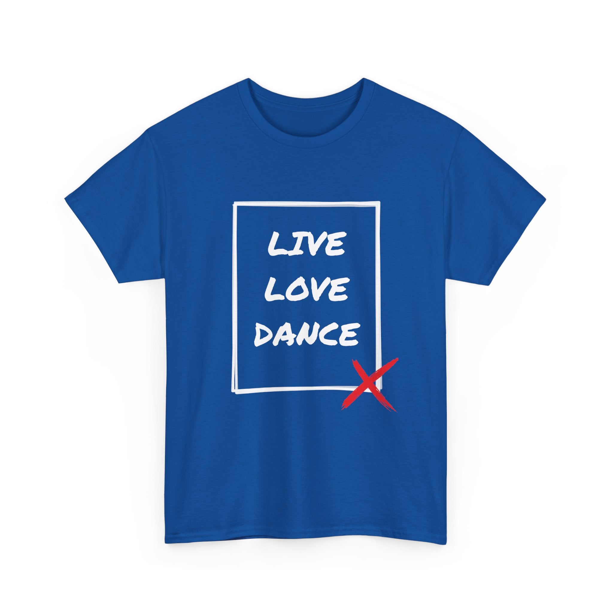 DanceLife X — Live Love Dance Tee