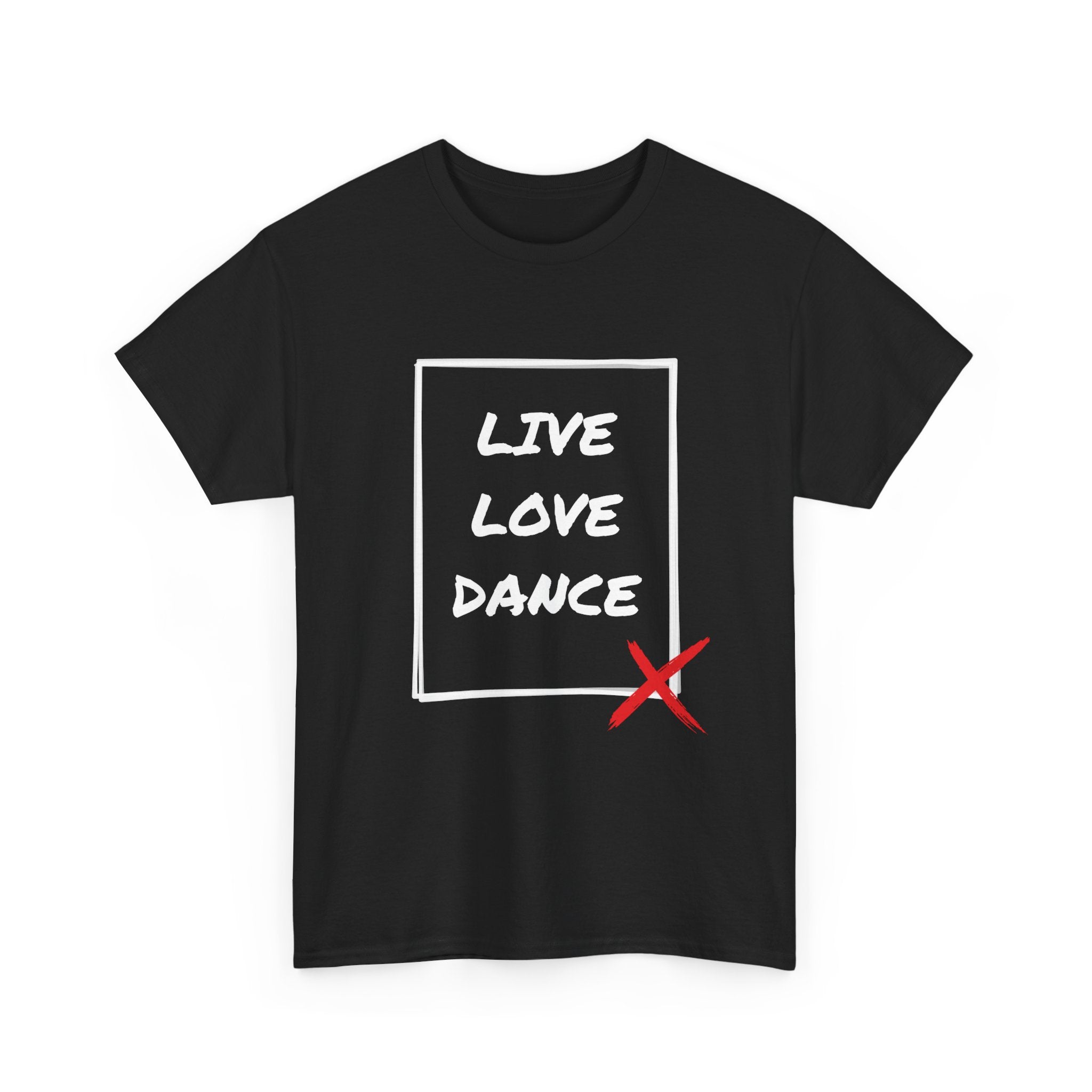 DanceLife X — Live Love Dance Tee
