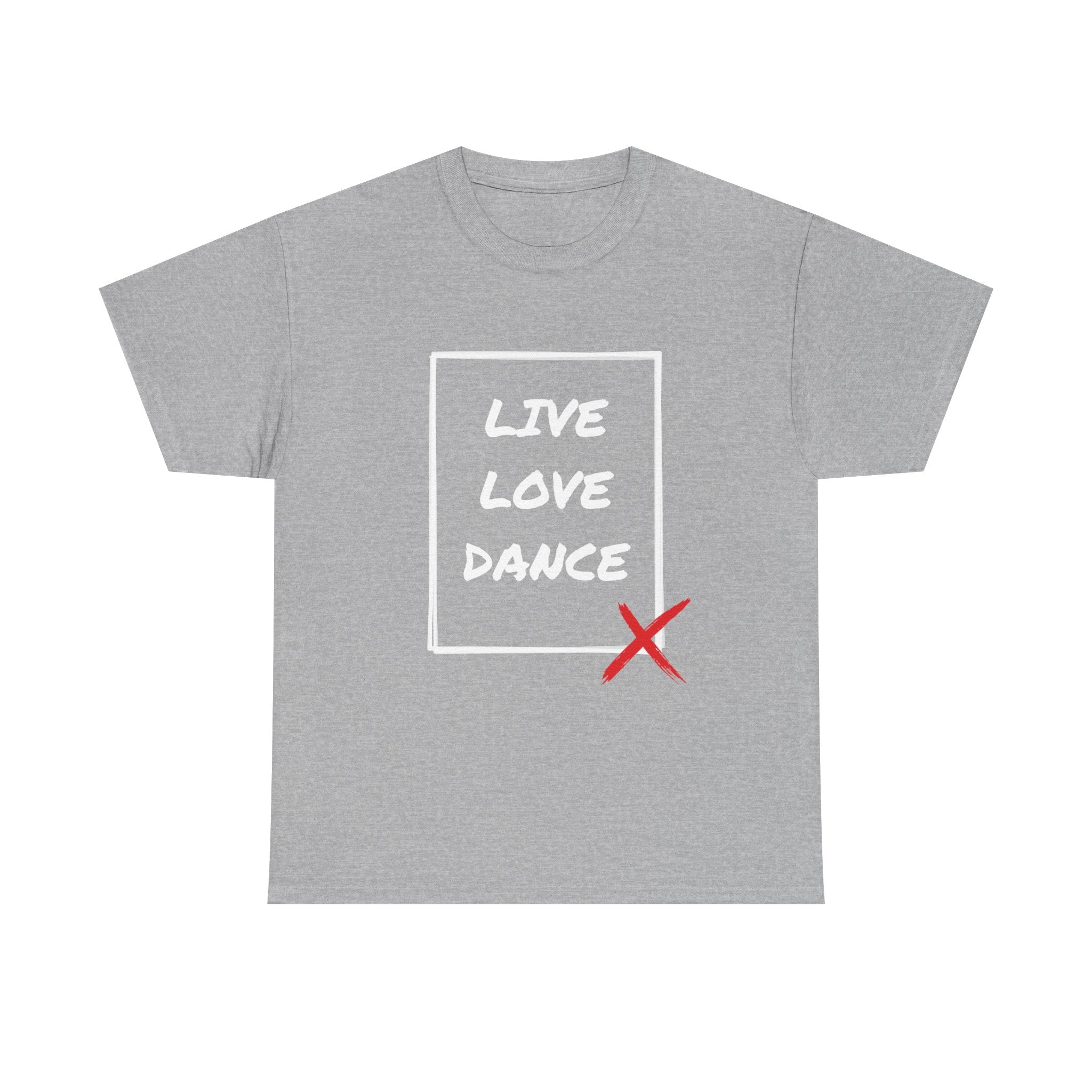 DanceLife X — Live Love Dance Tee
