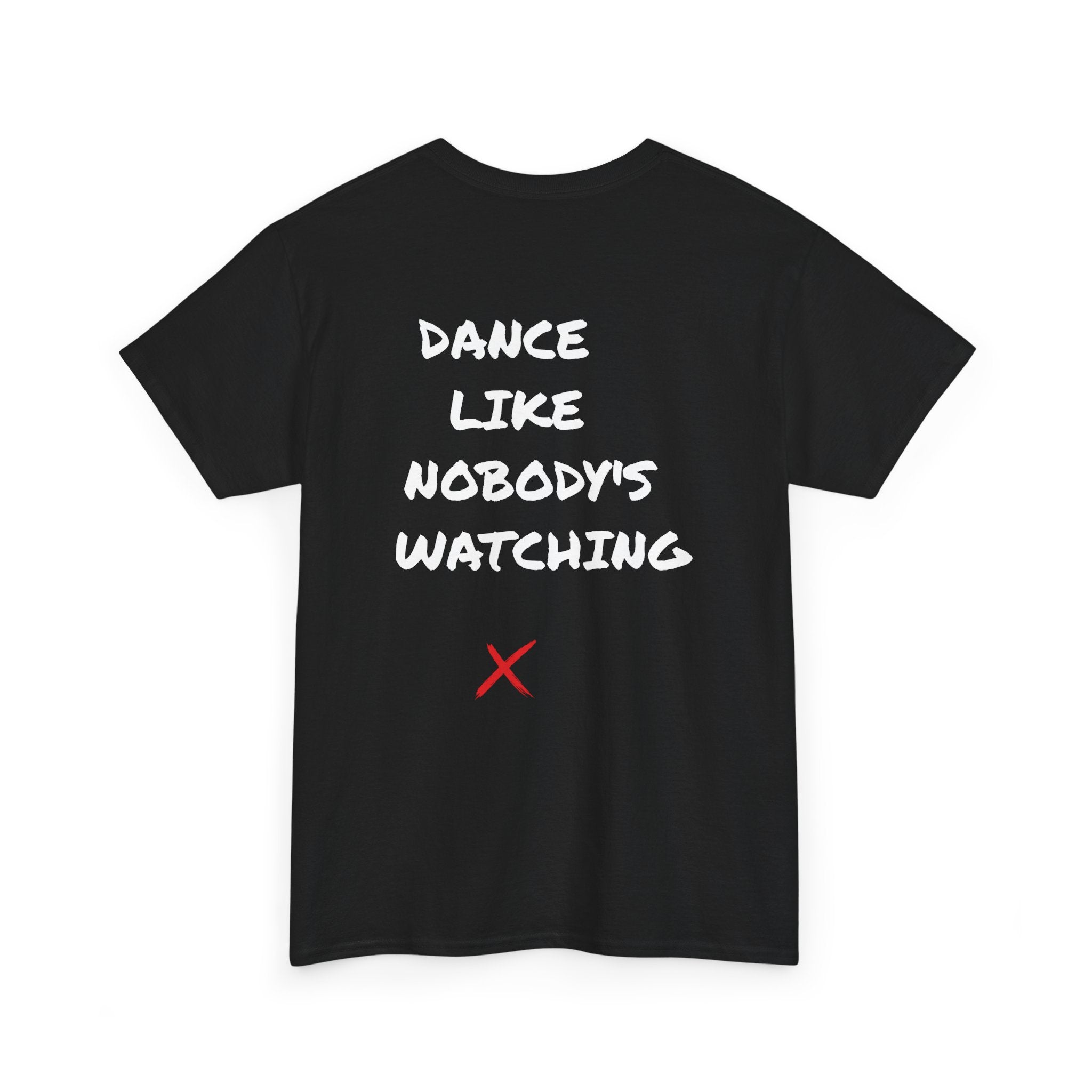 DanceLife X — Nobody's Watching Tee