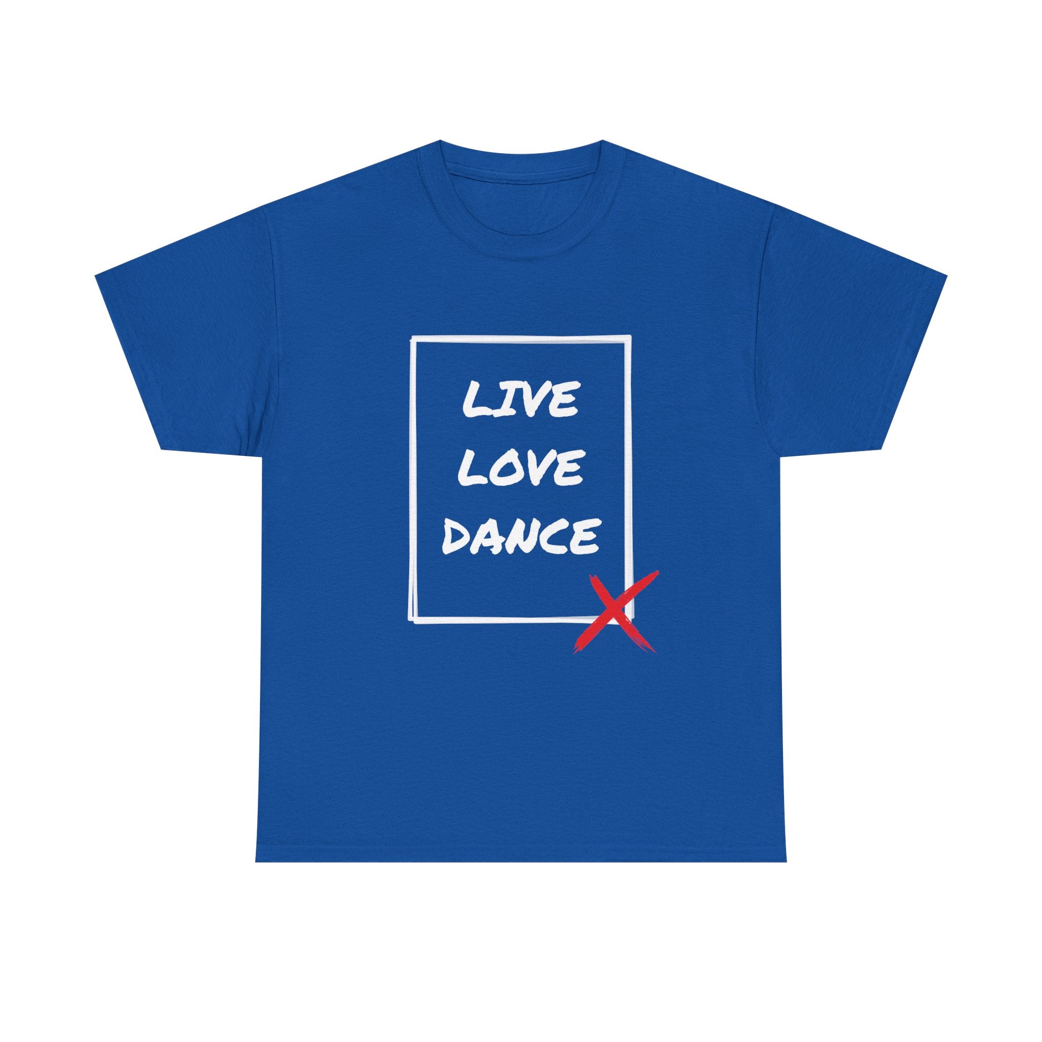 DanceLife X — Live Love Dance Tee