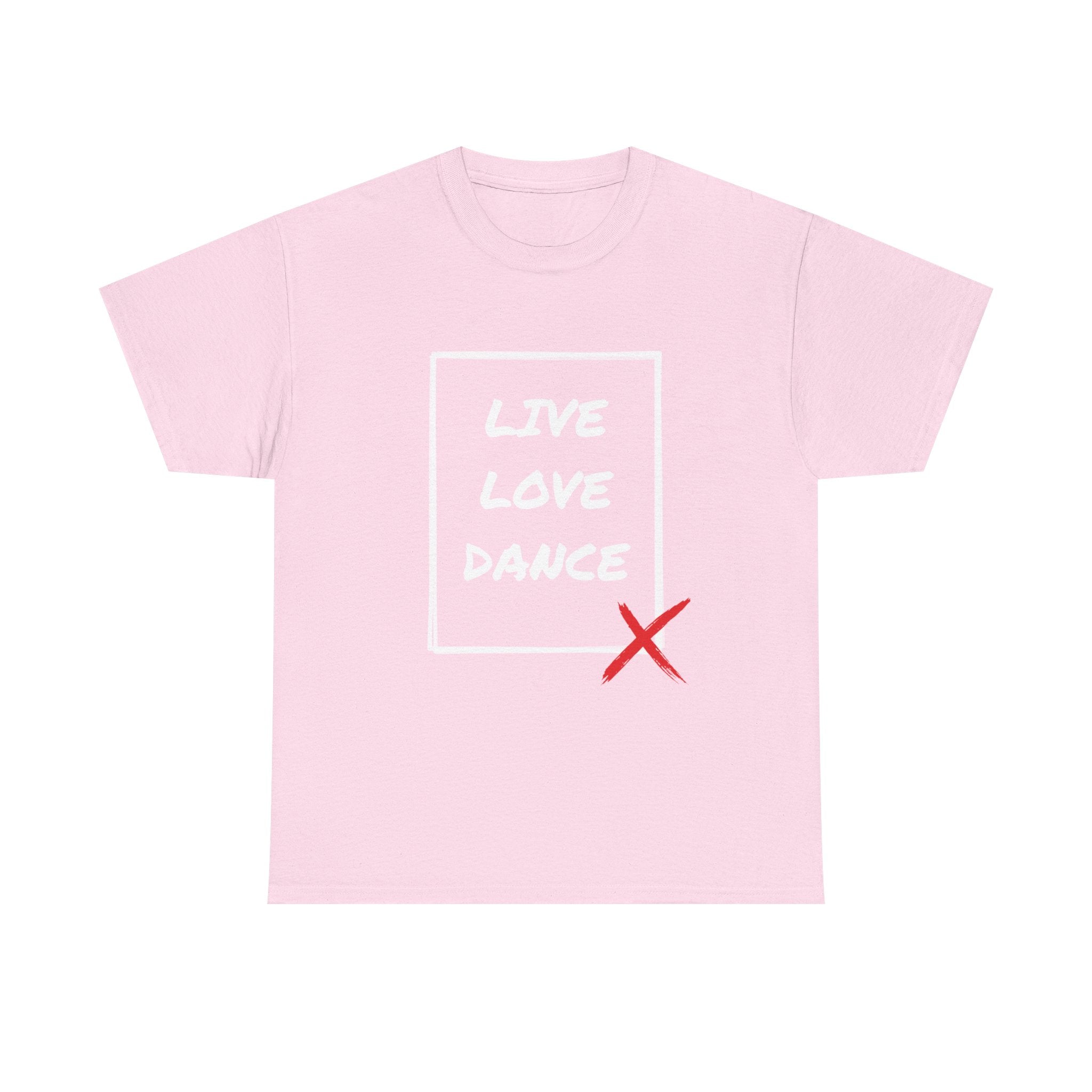 DanceLife X — Live Love Dance Tee