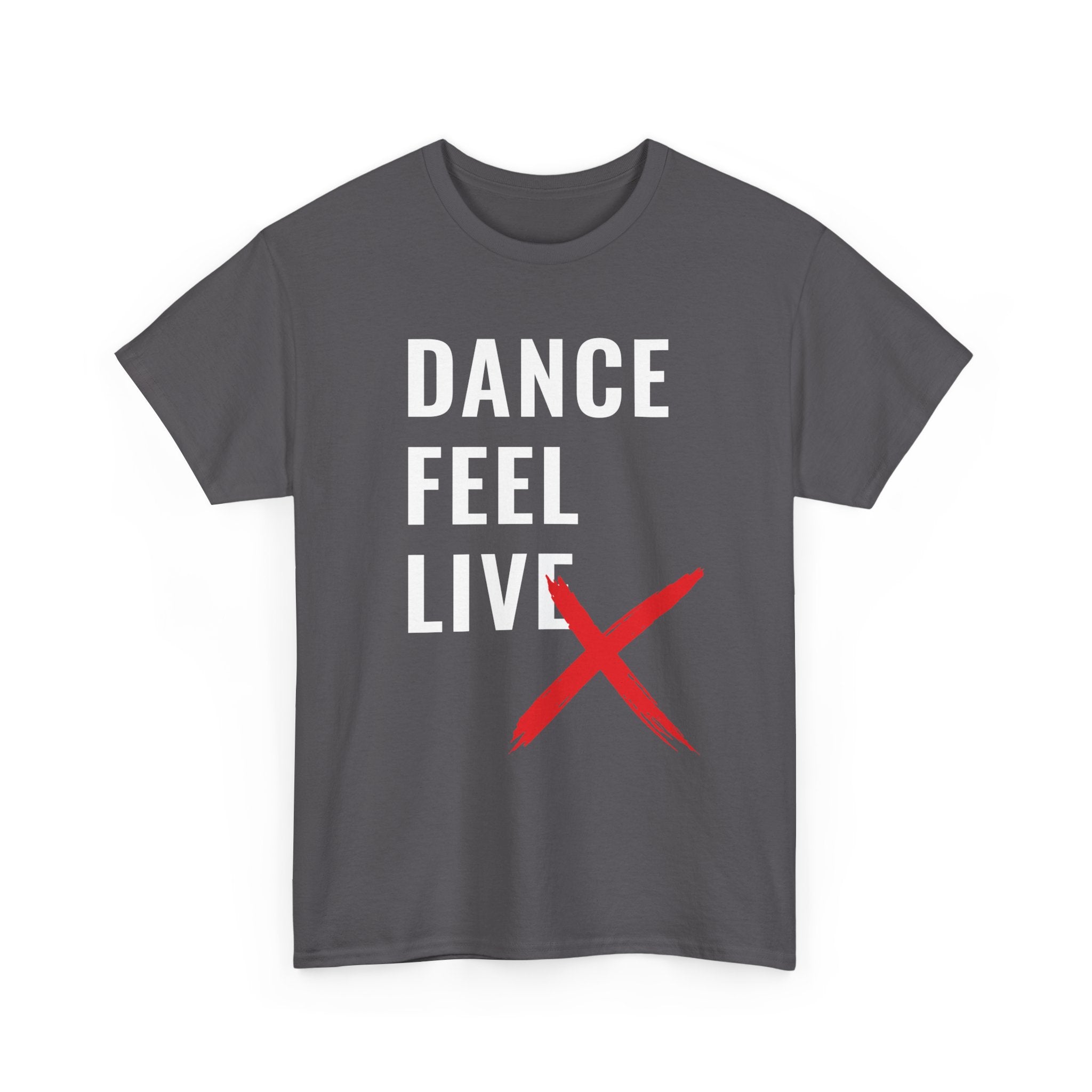 DanceLife X — Bold Message Tee