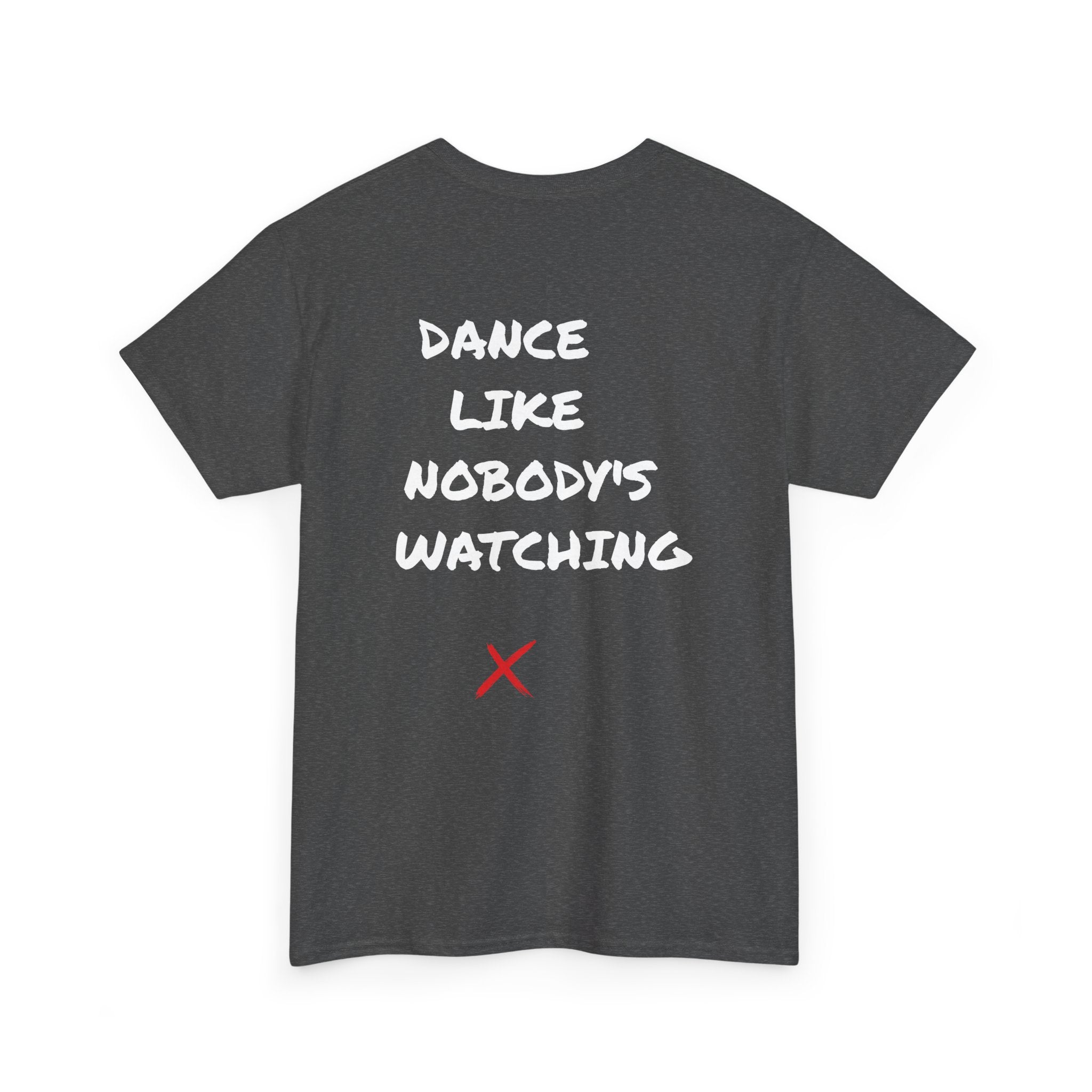 DanceLife X — Nobody's Watching Tee