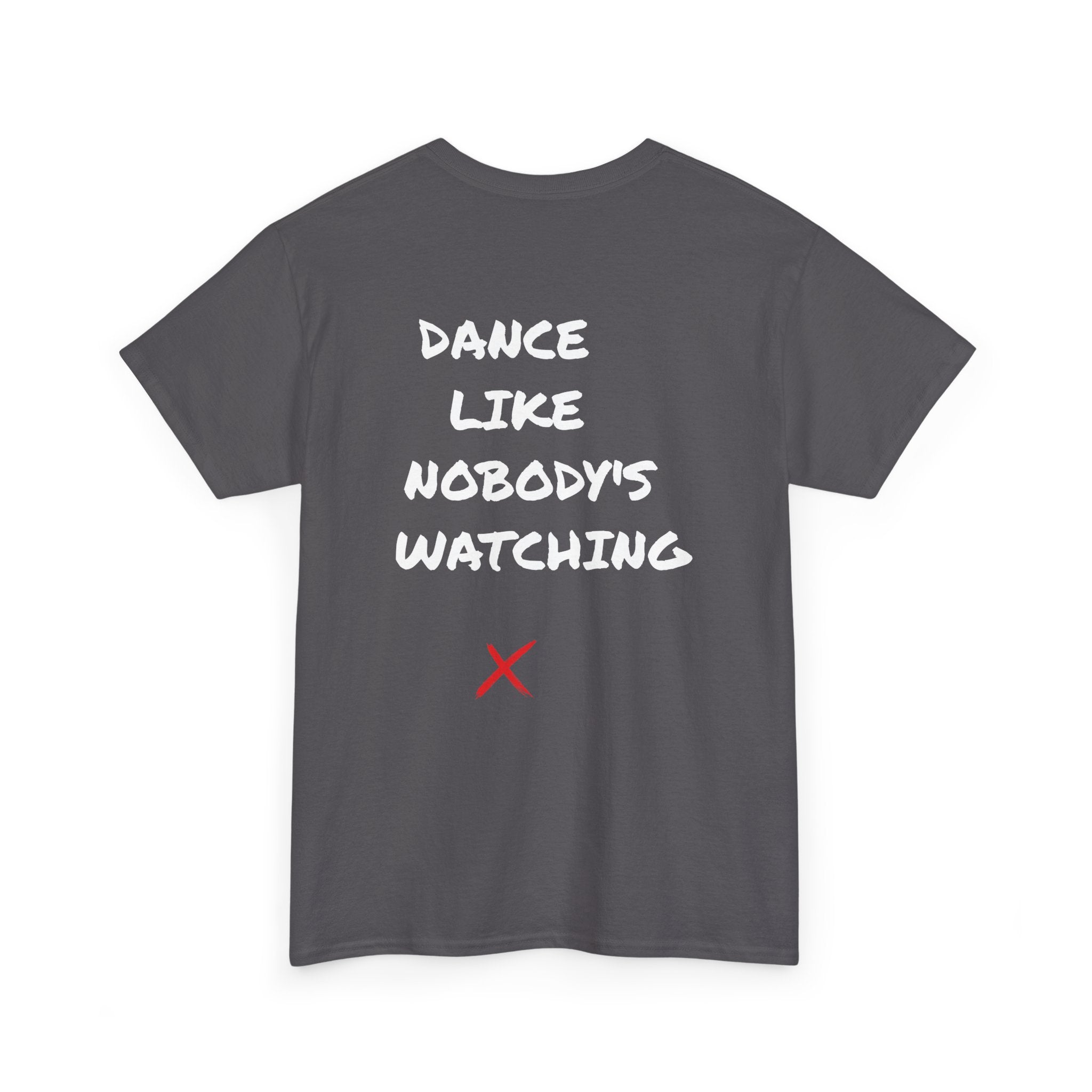 DanceLife X — Nobody's Watching Tee