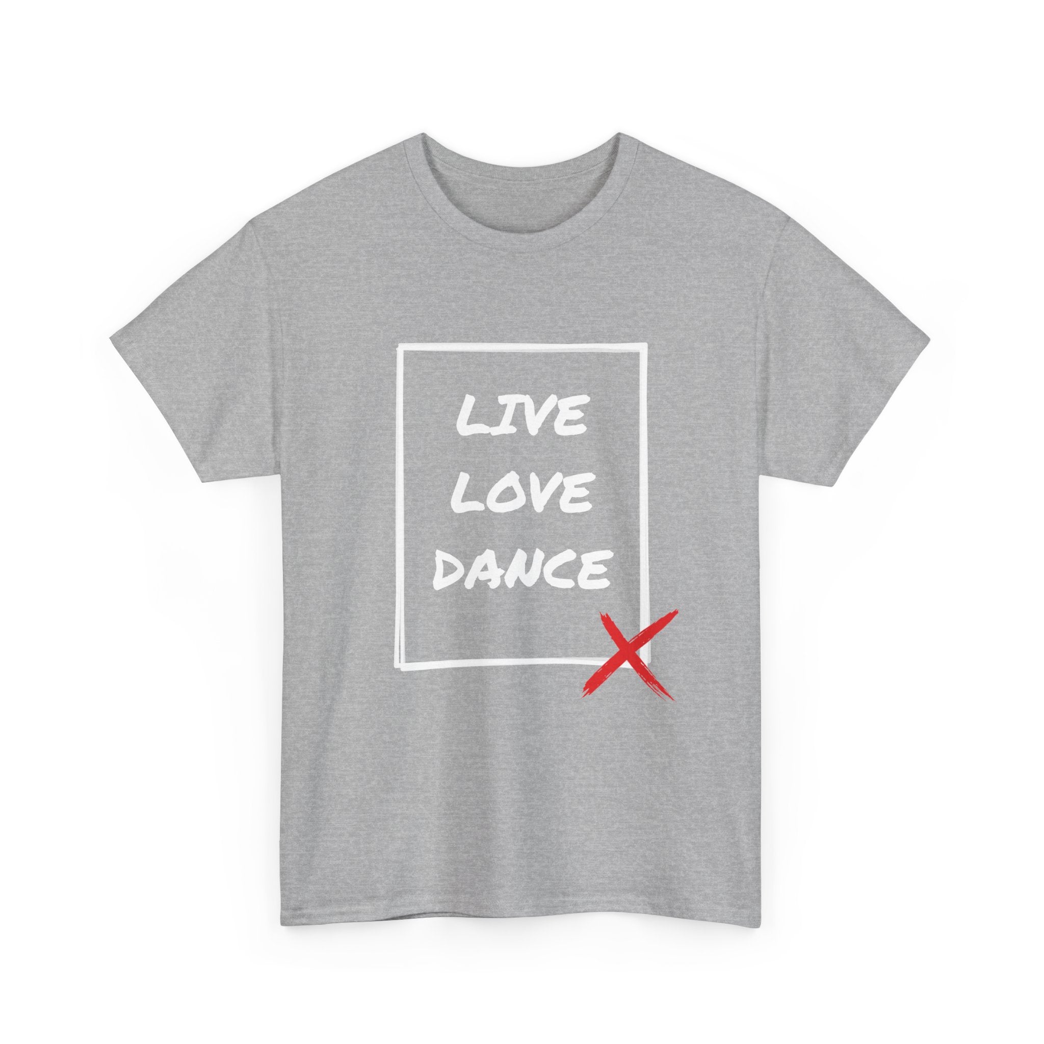 DanceLife X — Live Love Dance Tee