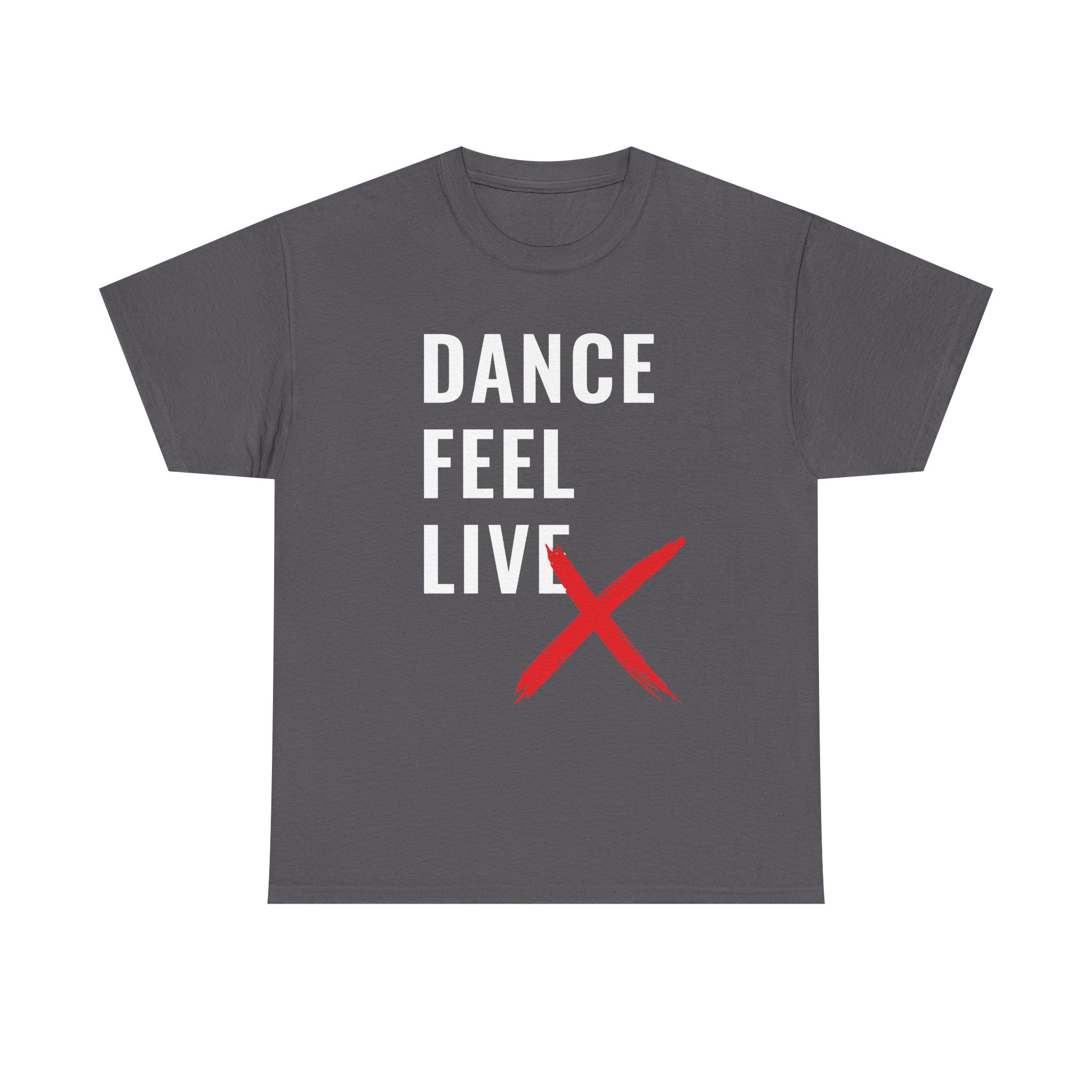 DanceLife X — Bold Message Tee