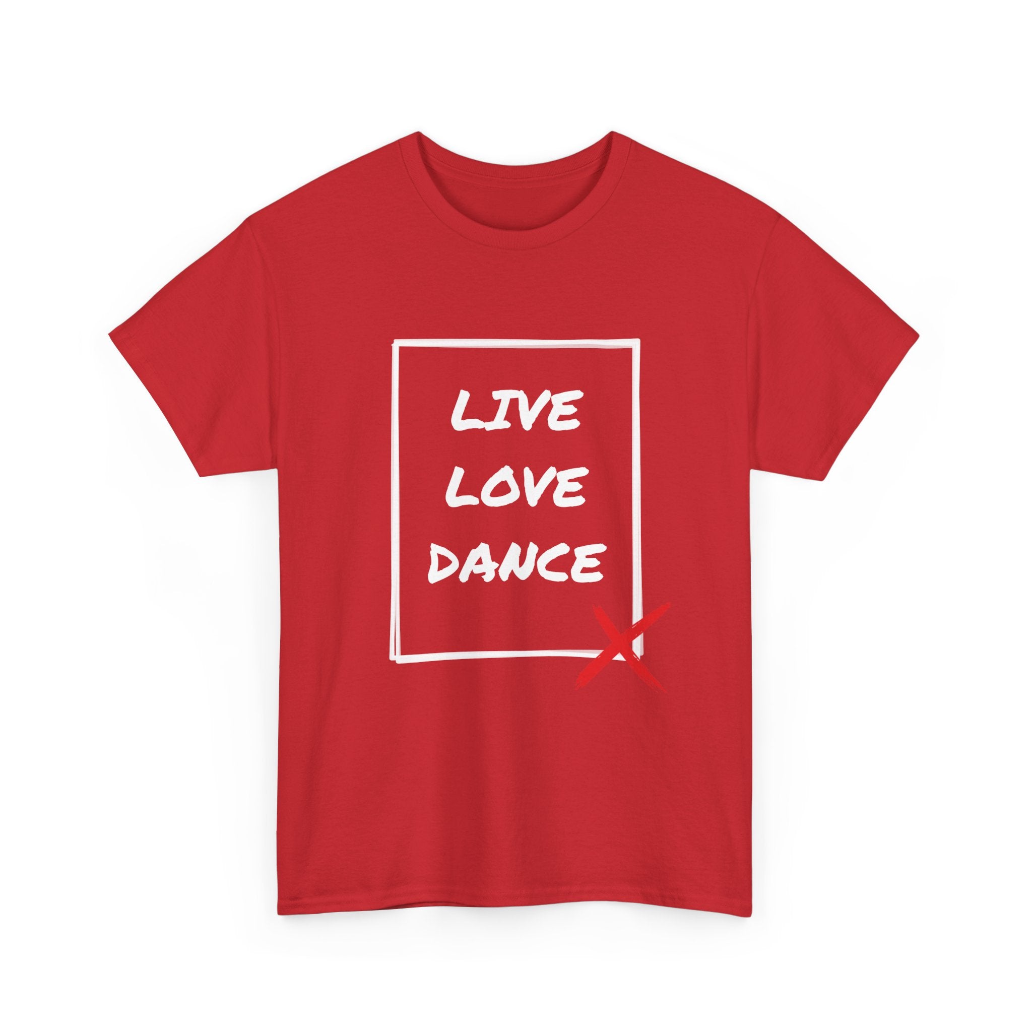 DanceLife X — Live Love Dance Tee