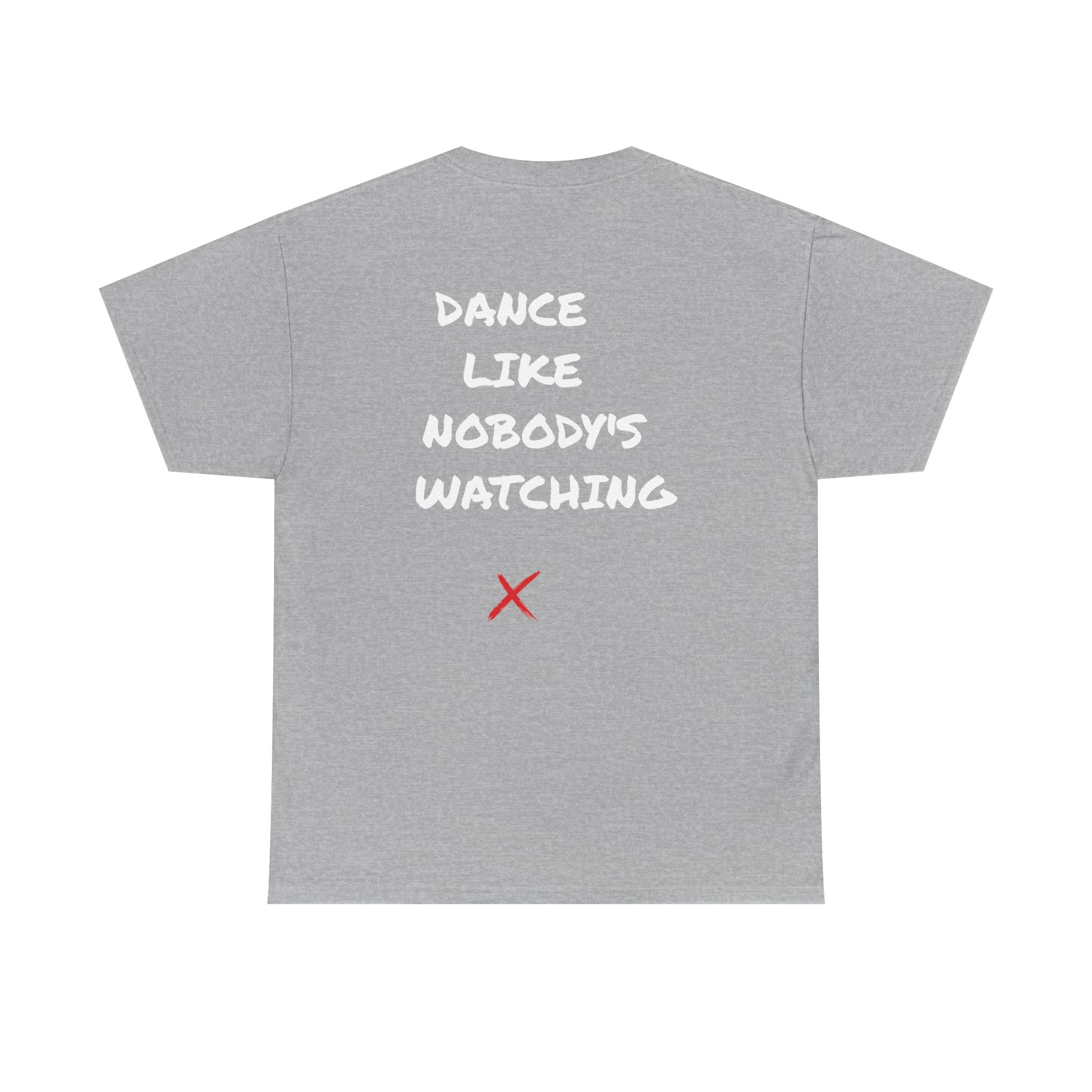 DanceLife X — Nobody's Watching Tee