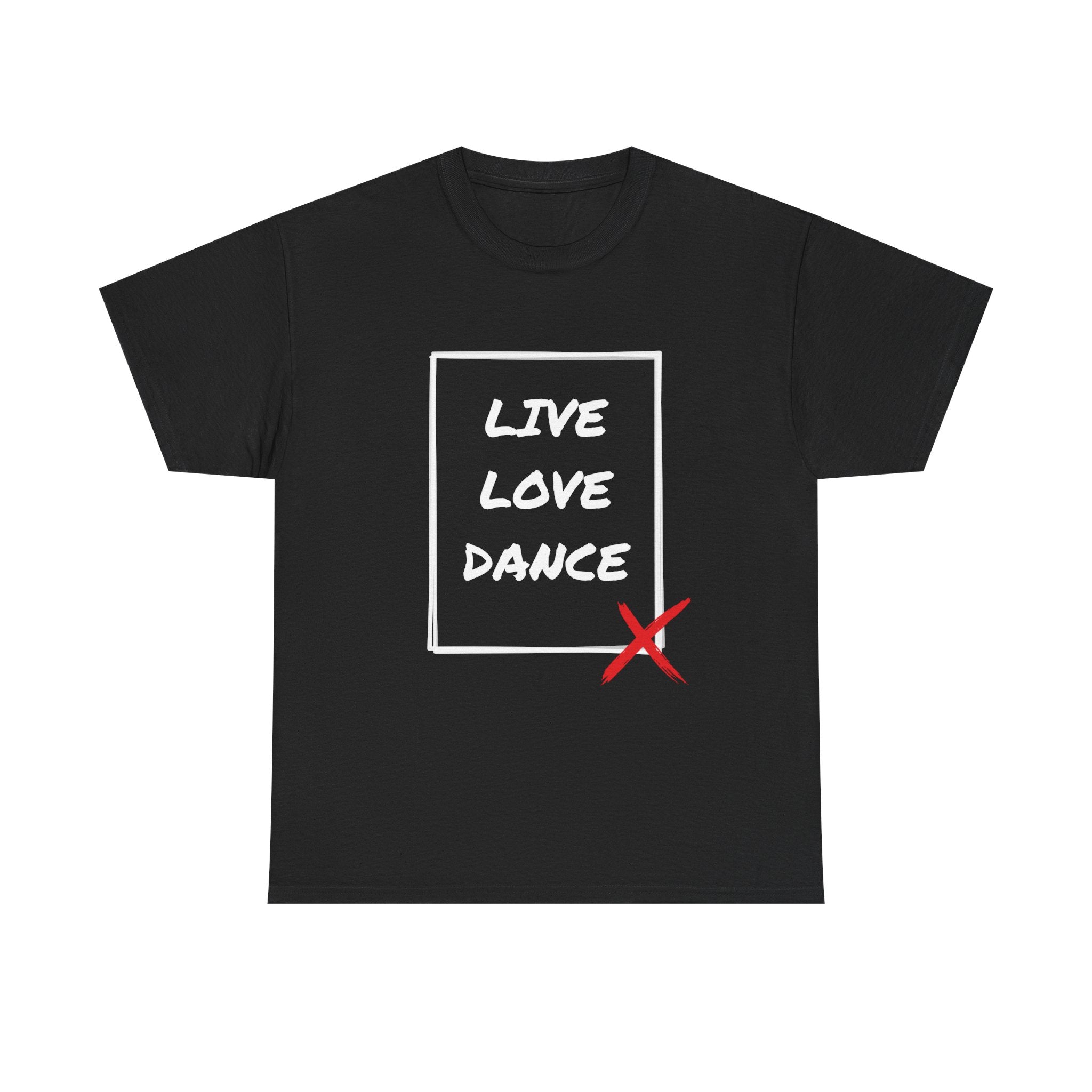 DanceLife X — Live Love Dance Tee